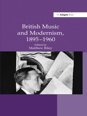 cover image of British Music and Modernism, 1895-1960